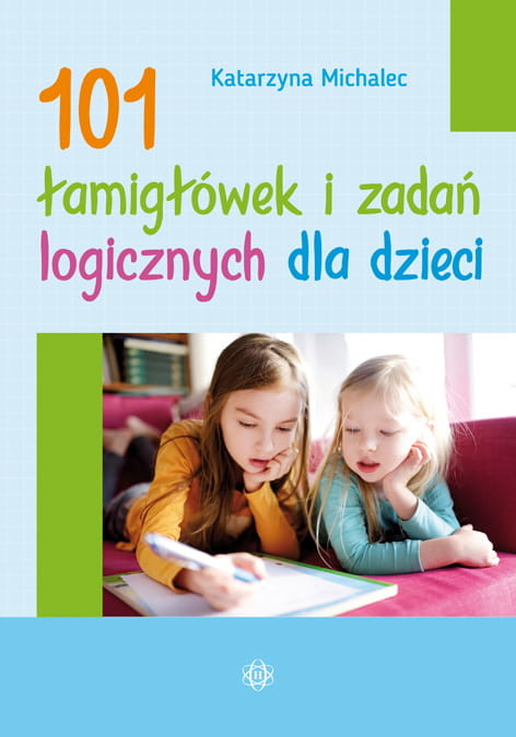 okładka 101 łamigłówek i zadań logicznych dla dzieci książka | Katarzyna Michalec