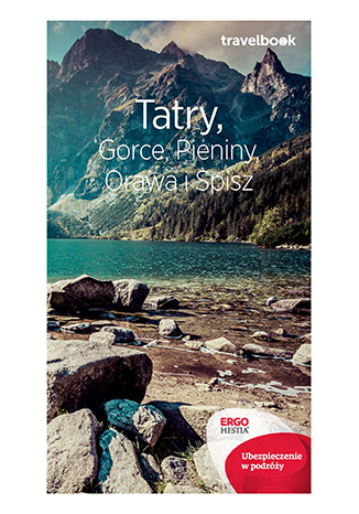 okładka Tatry gorce pieniny orawa i spisz travelbook wyd. 3 książka | Opracowanie zbiorowe