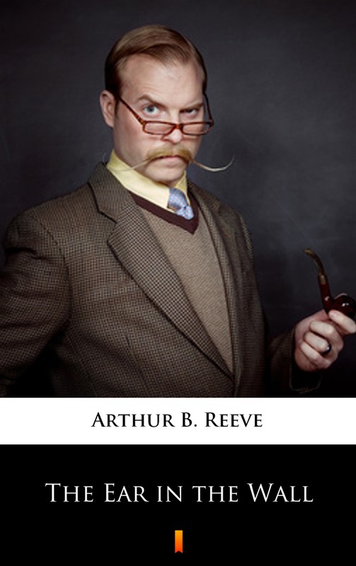 okładka The Ear in the Wall ebook | epub, mobi | Arthur B. Reeve