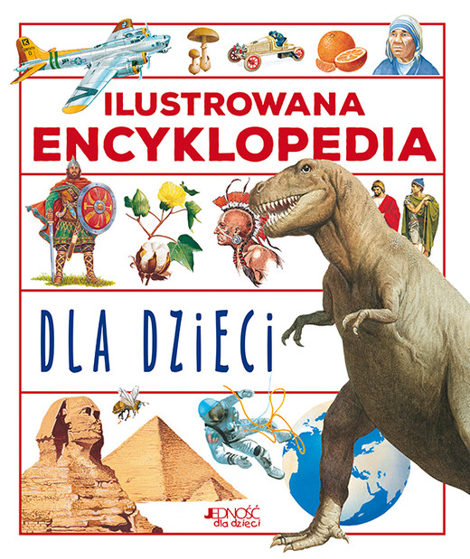 okładka Ilustrowana encyklopedia dla dzieci wyd. 2 książka | Opracowanie zbiorowe