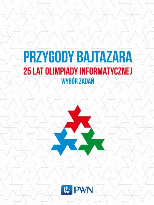 okładka Przygody bajtazara 25 lat olimpiady informatycznej wybór zadań książka