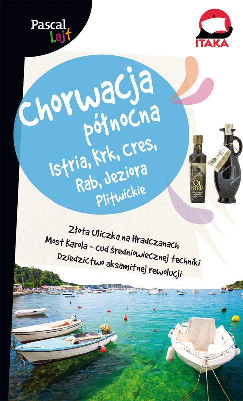 okładka Chorwacja północna istria krk cres rab jeziora plitwickie Pascal Lajt książka | Aleksandra Zagórska-Chabros