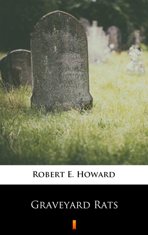 okładka Graveyard Rats ebook | epub, mobi | Robert E. Howard