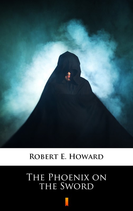 okładka The Phoenix on the Sword ebook | epub, mobi | Robert E. Howard