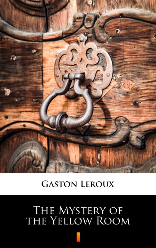 okładka The Mystery of the Yellow Room ebook | epub, mobi | Gaston Leroux