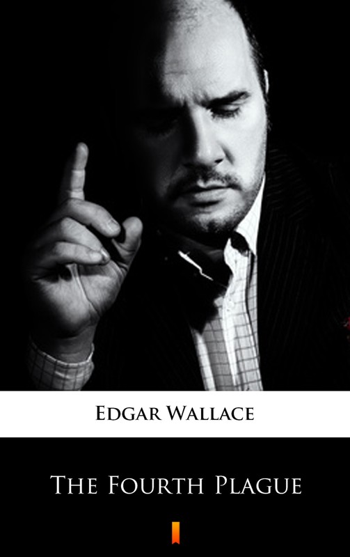 okładka The Fourth Plague ebook | epub, mobi | Edgar Wallace