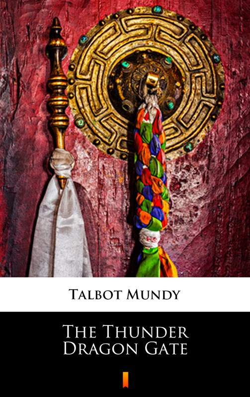 okładka The Thunder Dragon Gate ebook | epub, mobi | Talbot Mundy