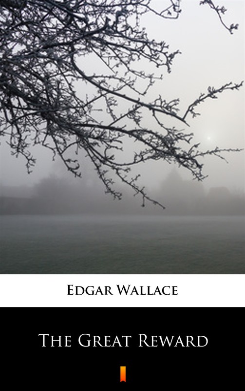 okładka The Great Reward ebook | epub, mobi | Edgar Wallace