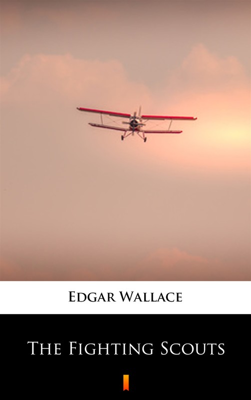 okładka The Fighting Scouts ebook | epub, mobi | Edgar Wallace