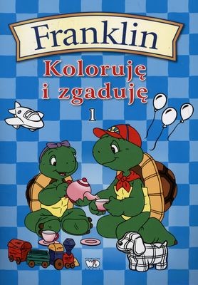 okładka Franklin koloruję i zgaduję 1 książka | Opracowanie zbiorowe