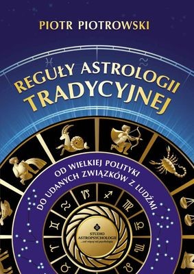 okładka Reguły astrologii tradycyjnej książka | Piotr K. Piotrowski