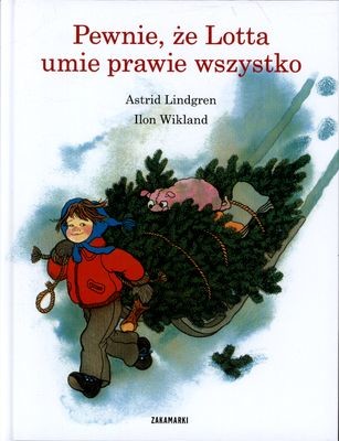 okładka Pewnie że Lotta umie prawie wszystko książka | Ilon Wikland