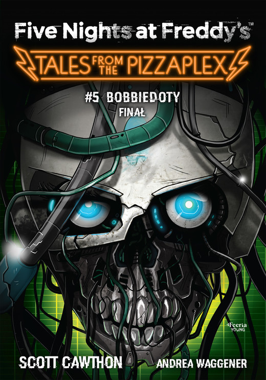 okładka Five Nights at Freddy's: Tales from the Pizzaplex. Bobbiedoty. Finał Tom 5 ebook | epub, mobi | Scott Cawthon