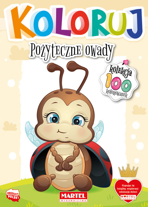 okładka Pożyteczne owady. Koloruj książka | Opracowanie zbiorowe