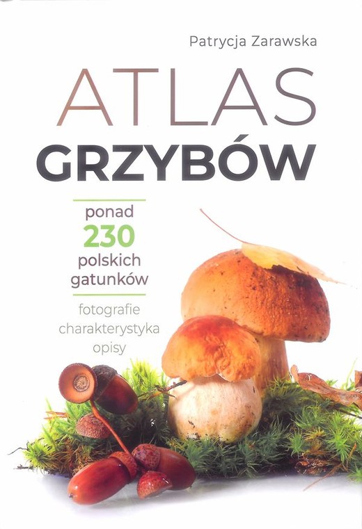 okładka Atlas grzybów książka | Patrycja Zarawska