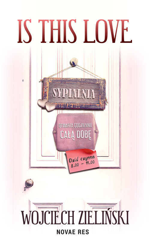 okładka Is this love książka | Wojciech Zieliński