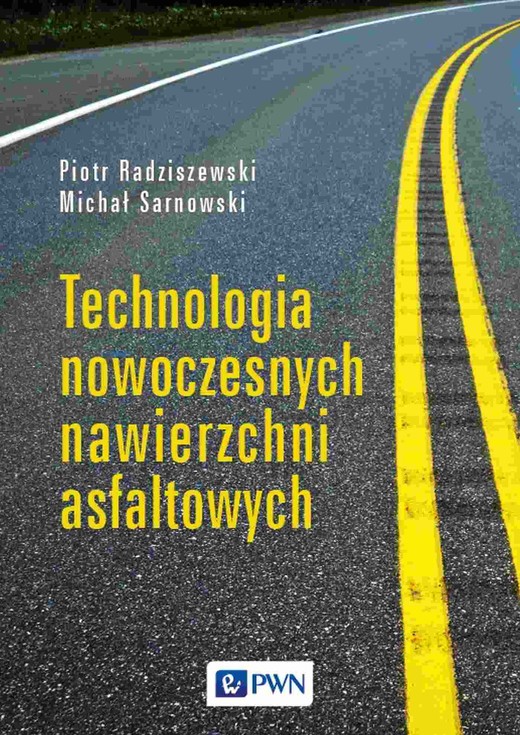 okładka Technologia nowoczesnych nawierzchni asfaltowych książka