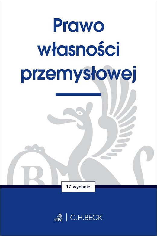okładka Prawo własności przemysłowej wyd. 17 książka | Opracowanie zbiorowe