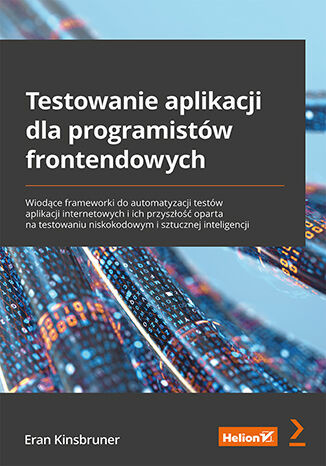 okładka Testowanie aplikacji dla programistów frontendowych książka