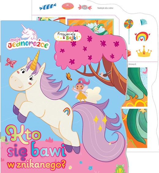 okładka Kto się bawi w znikanego. Moje jednorożce. Przyjaciele z bajki książka | Opracowanie zbiorowe