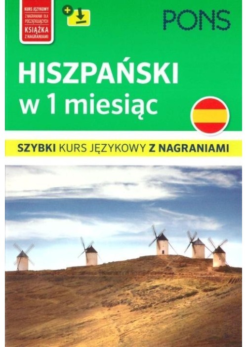 okładka Hiszpański w 1 miesiąc szybki kurs językowy z nagraniami mp3  wyd.2 PONS książka | Opracowanie zbiorowe