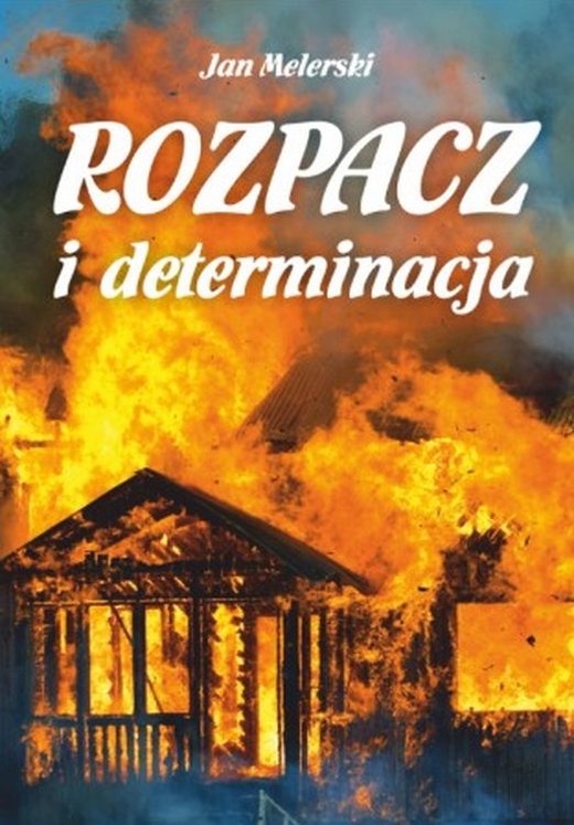 okładka Rozpacz i determinacja książka | Jan Melerski
