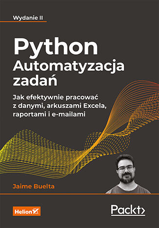 okładka Python. Automatyzacja zadań. Jak efektywnie pracować z danymi, arkuszami Excela, raportami i e-mailami wyd. 2 książka