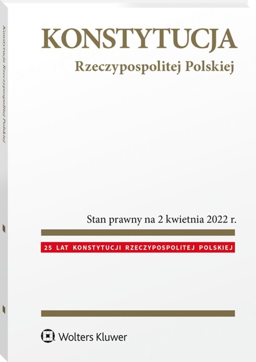 okładka Konstytucja Rzeczypospolitej Polskiej. Przepisy wyd. 2022 książka | Opracowanie zbiorowe