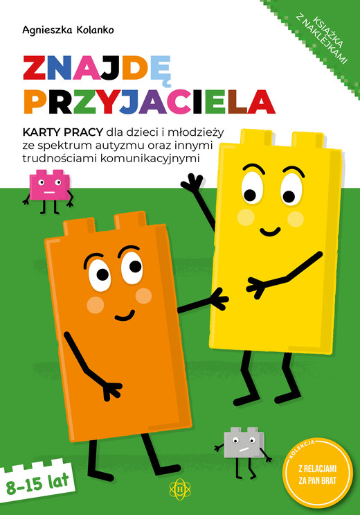 okładka Znajdę przyjaciela Karty pracy dla dzieci i młodzieży ze spektrum autyzmu oraz innymi trudnościami komunikacyjnymi książka