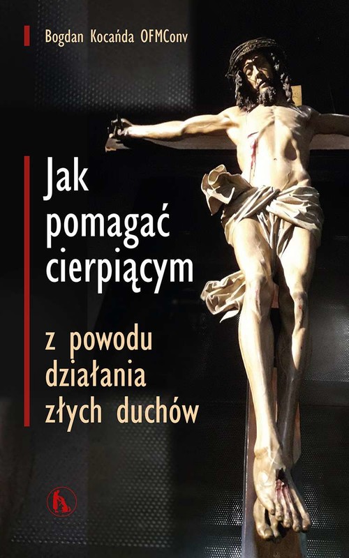 okładka Jak pomagać cierpiącym z powodu działania złych duchów książka | Kocanda Bogdan