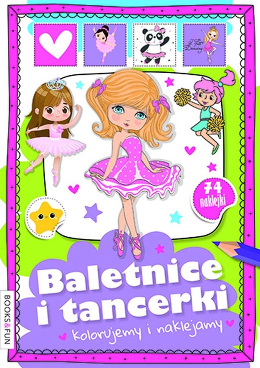okładka Baletnice i tancerki. Kolorujemy i naklejamy książka | Opracowanie zbiorowe
