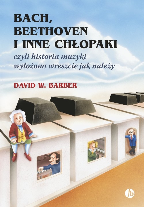 okładka Bach, Beethoven i inne chłopaki wyd. 9 książka | Barber DavidW.