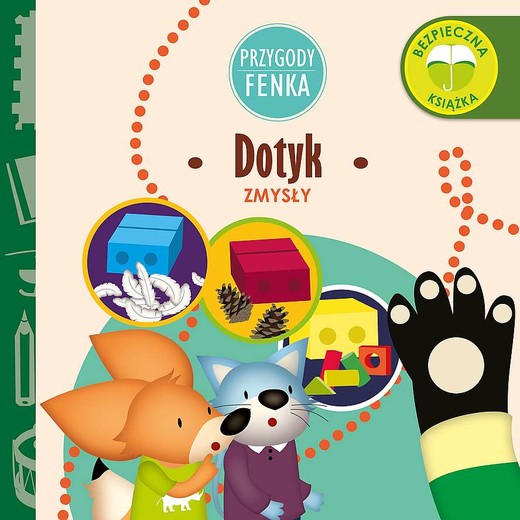 okładka Dotyk. Zmysły. Przygody Fenka książka | Dominika Gałka