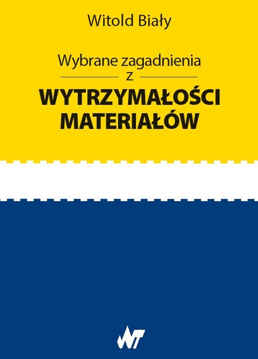 okładka Wybrane zagadnienia z wytrzymałości materiałów książka | Witold Biały