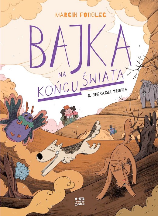 okładka Operacja Trufla. Bajka na końcu świata. Tom 6 książka | Marcin Podolec