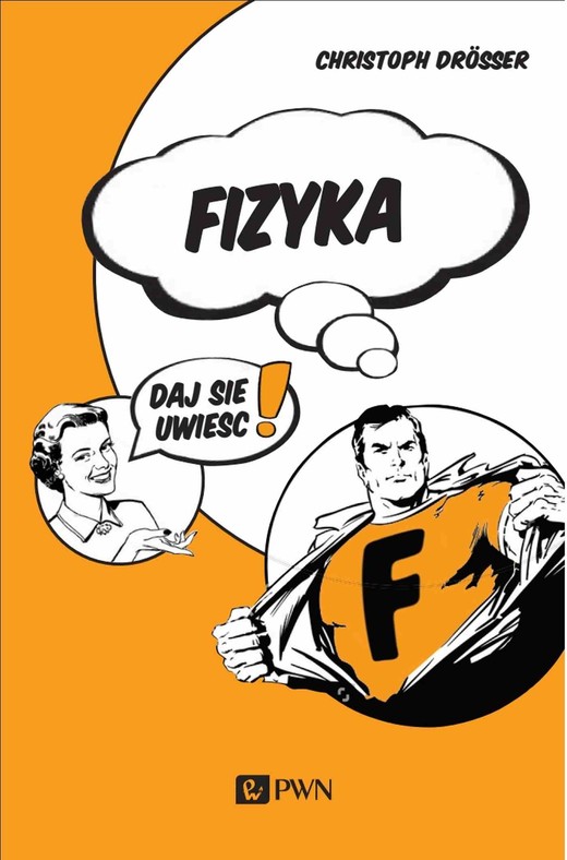 okładka Fizyka… Daj się uwieść! wyd. 2021 książka | Christoph Drosser