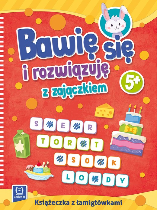 okładka Bawię się i rozwiązuję z zajączkiem. 5+ książka | Opracowanie zbiorowe