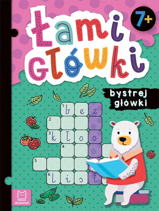 okładka Łamigłówki bystrej główki. 7+ książka | Opracowanie zbiorowe