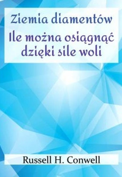 okładka Ziemia diamentów. Ile można osiągnąć dzięki sile woli książka