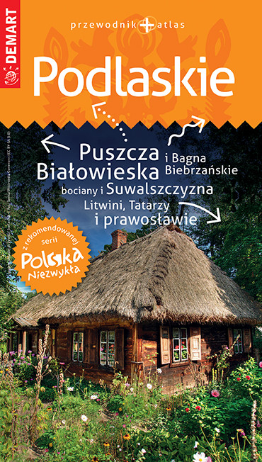 okładka Podlaskie. Przewodnik+atlas. Polska niezwykła książka | Opracowanie zbiorowe