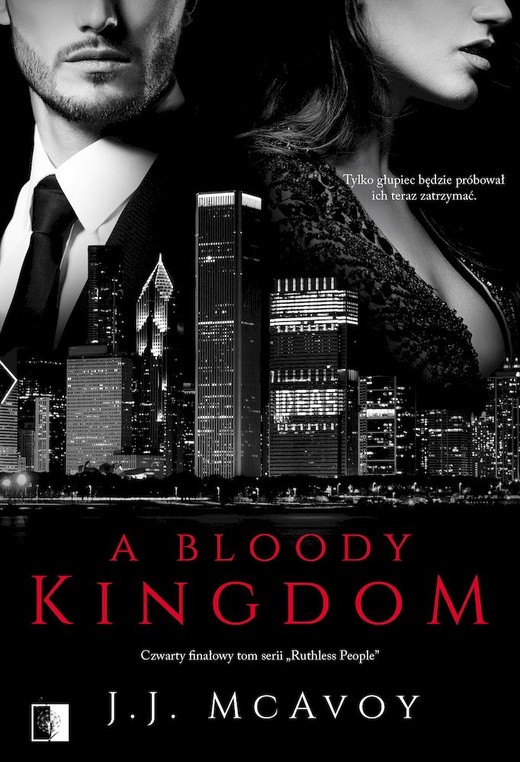 okładka A Bloody Kingdom. Ruthless People. Tom 4 książka | J. J.McAvoy