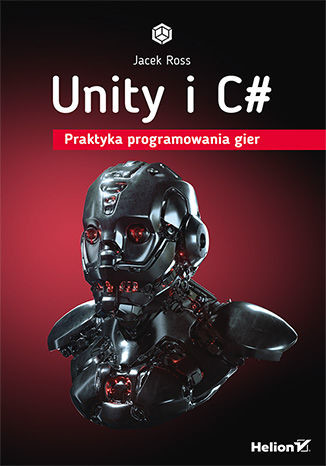 okładka Unity i C#. Praktyka programowania gier książka