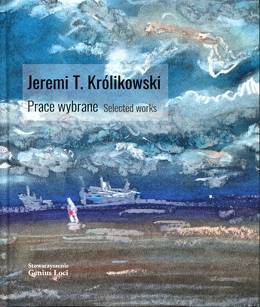 okładka Jeremi T. Królikowski. Prace wybrane. Selected works książka