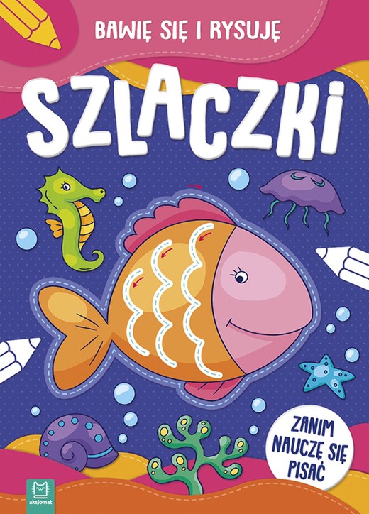 okładka Szlaczki. Bawię się i rysuję książka | Opracowanie zbiorowe