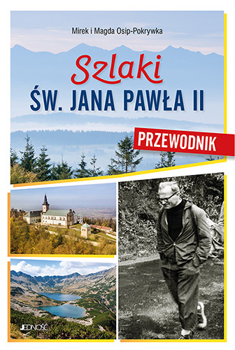 okładka Szlaki św. Jana Pawła II. Przewodnik książka