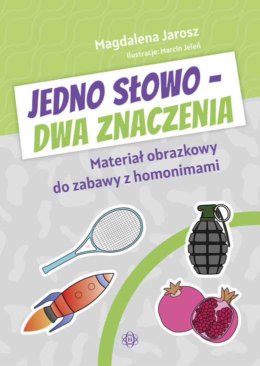 okładka Jedno słowo – dwa znaczenia. Materiał obrazkowy do zabawy z homonimami książka