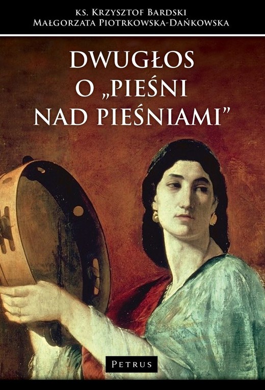 okładka Dwugłos o Pieśni nad Pieśniami książka | Ks. Krzysztof Bardski