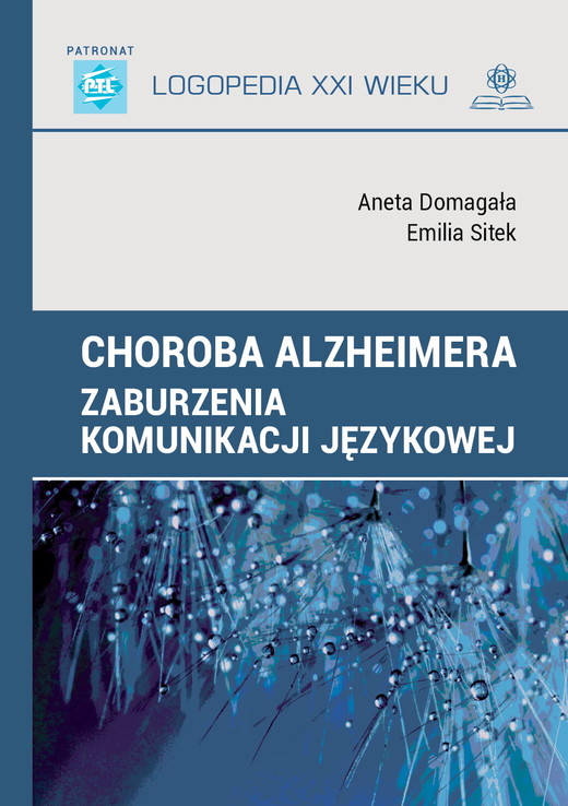 okładka Choroba Alzheimera. Zaburzenia komunikacji językowej książka