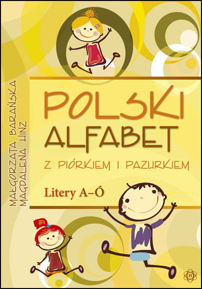 okładka Polski alfabet z piórkiem i pazurkiem. Litery A-Ó książka | Barańska Małgorzata, Hinz Magdalena