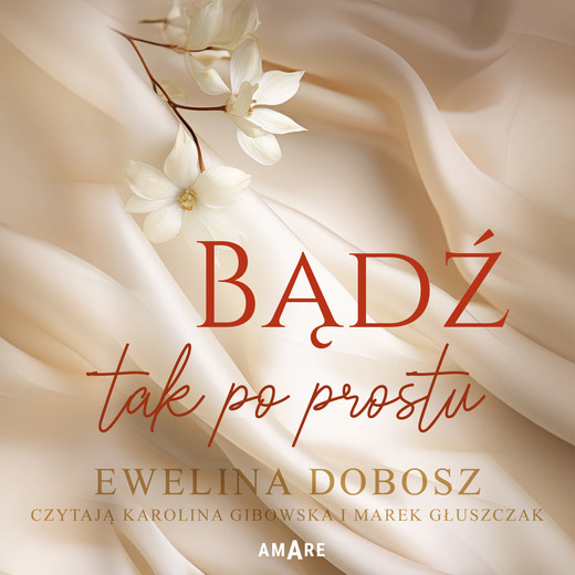 okładka Bądź tak po prostu audiobook | MP3 | Ewelina Dobosz